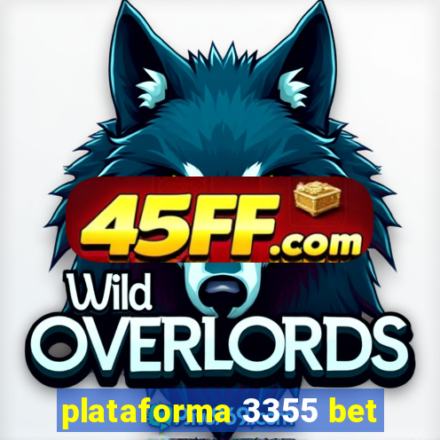 plataforma 3355 bet